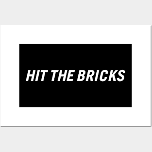 Hit the Bricks Posters and Art